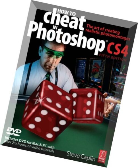 How to Cheat in Photoshop CS4 The art of creating photorealistic montages