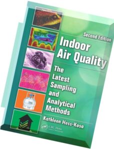 Indoor Air Quality – The Latest Sampling and Analytical Methods, Second Edition