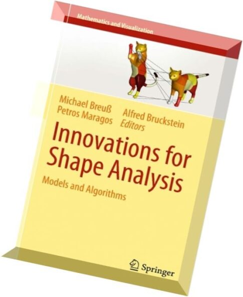 Innovations for Shape Analysis Models and Algorithms