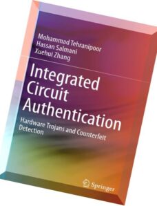 Integrated Circuit Authentication Hardware Trojans and Counterfeit Detection