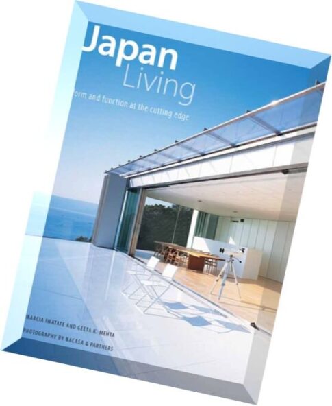 Japan Living Form and Function at the Cutting-edge