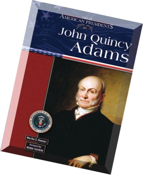 John Quincy Adams (Great American Presidents)