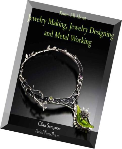 Know All About Jewelry Making, Jewelry Designing and Metal Working