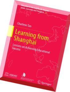 Learning from Shanghai Lessons on Achieving Educational Success