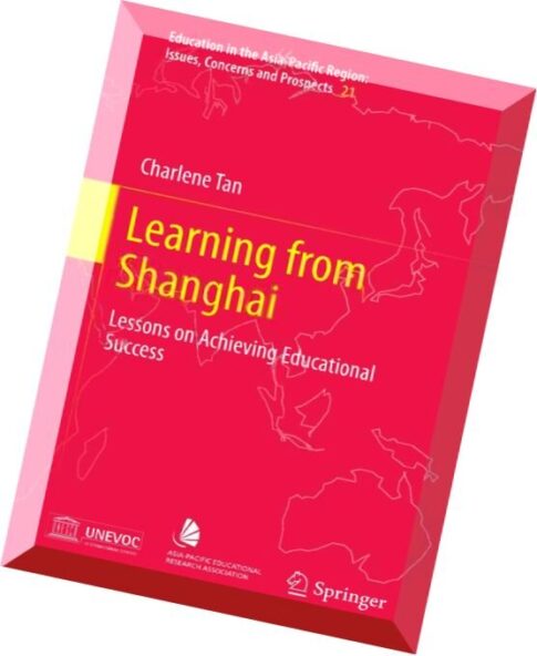 Learning from Shanghai Lessons on Achieving Educational Success