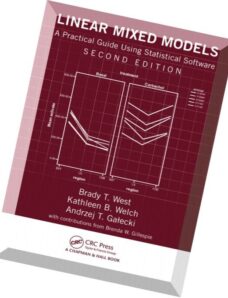 Linear Mixed Models A Practical Guide Using Statistical Software, Second Edition
