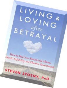 Living and Loving after Betrayal