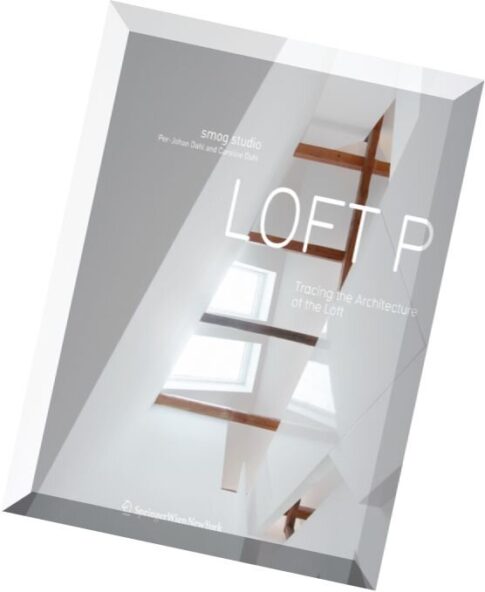 LOFT P Tracing the Architecture of the Loft