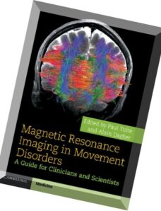 Magnetic Resonance Imaging in Movement Disorders A Guide for Clinicians and Scientists