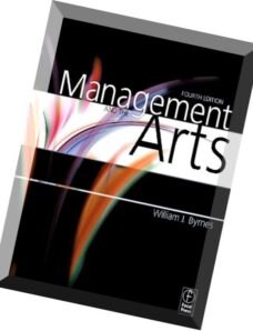 Management and the Arts, Fourth Edition by William J. Byrnes