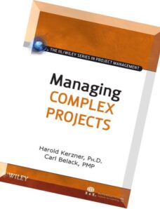 Managing Complex Projects by Harold R. Kerzner, Carl Belack