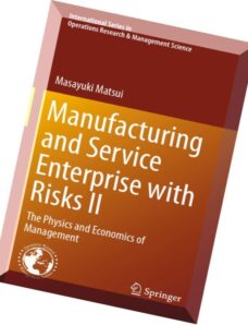 Manufacturing and Service Enterprise with Risks II The Physics and Economics of Management