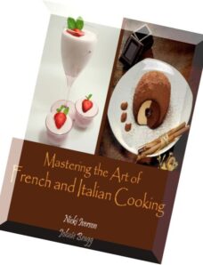 Mastering the Art of French and Italian Cooking