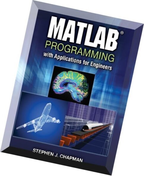MATLAB Programming with Applications for Engineers