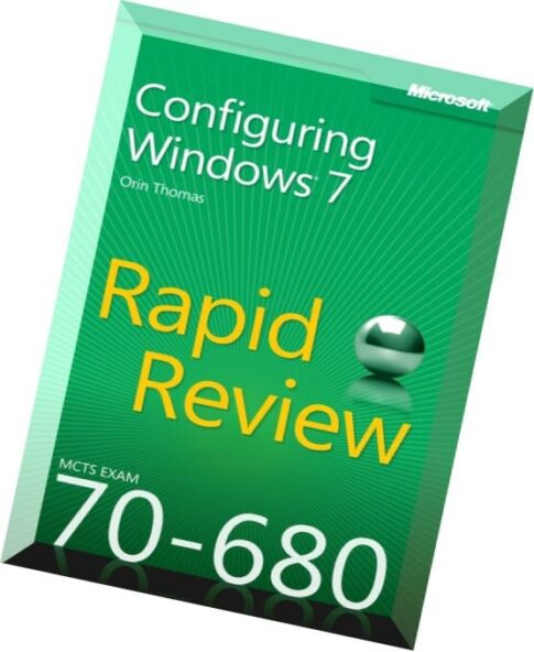 MCTS 70-680 Rapid Review Configuring Windows 7