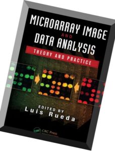 Microarray Image and Data Analysis Theory and Practice
