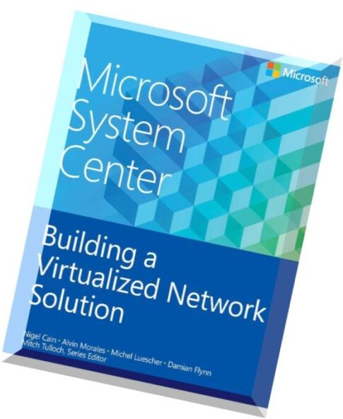 Microsoft System Center – Building a Virtualized Network Solution