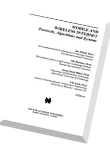 Mobile and Wireless Internet Protocols, Algorithms and Systems By Kia Makki, Niki Pissinou, S. Kami