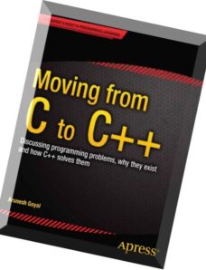 Moving from C to C++ Discussing programming problems, why they exist and how C++ solves them