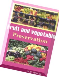 N.P. Singh, Fruit and Vegetable Preservation