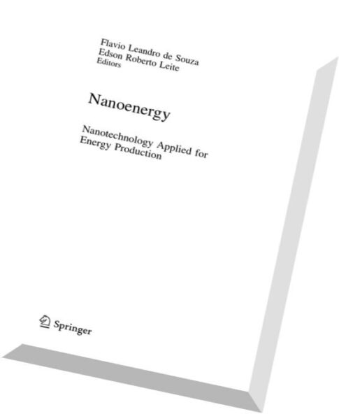 Nanoenergy Nanotechnology Applied for Energy Production