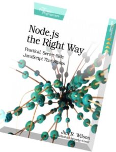 Node.js the Right Way Practical, Server-Side JavaScript That Scales