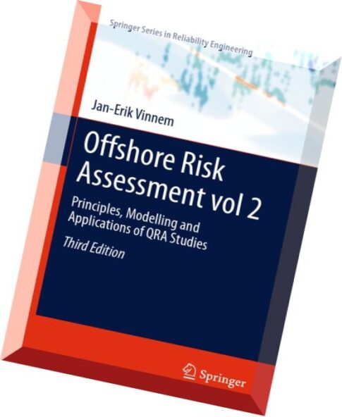 Offshore Risk Assessment vol 2 Principles, Modelling and Applications of QRA Studies, 3rd edition.pd