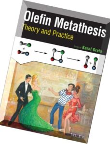 Olefin Metathesis — Theory and Practice