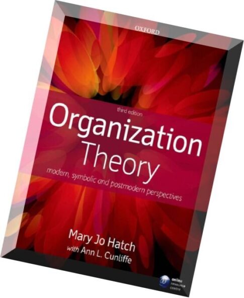 Organization Theory Modern, Symbolic and Postmodern Perspectives (3rd edition)