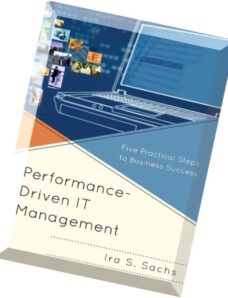 Performance Driven IT Management Five Practical Steps to Business Success