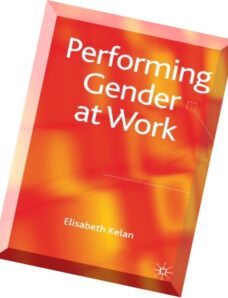 Performing Gender at Work by Elisabeth Kelan