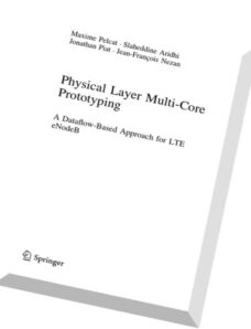Physical Layer Multi-Core Prototyping A Dataflow-Based Approach for LTE eNodeB