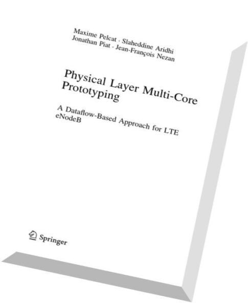 Physical Layer Multi-Core Prototyping A Dataflow-Based Approach for LTE eNodeB