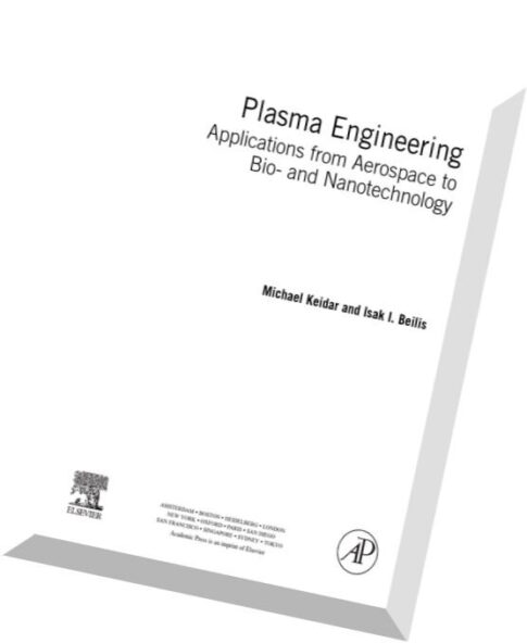 Plasma Engineering Applications from Aerospace to Bio and Nanotechnology