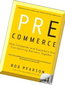 Pre-Commerce How Companies and Customers are Transforming Business Together