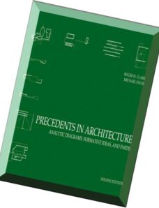 Precedents in Architecture – Analytic Diagrams, Formative Ideas, and Partis