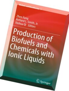 Production of Biofuels and Chemicals with Ionic Liquids (Biofuels and Biorefineries)