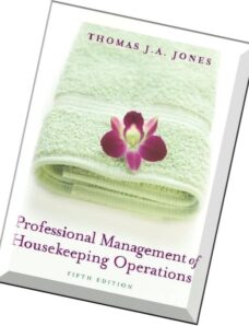 Professional Management of Housekeeping Operations by Thomas J. A. Jones