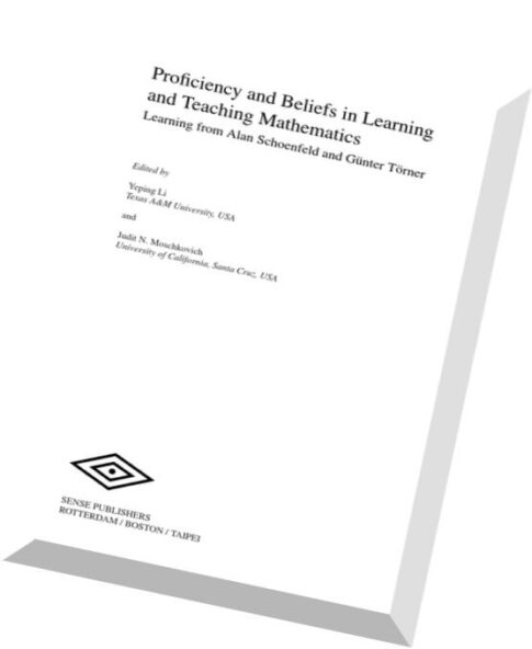 Proficiency and Beliefs in Learning and Teaching Mathematics Learning from Alan Schoenfeld and Gunte