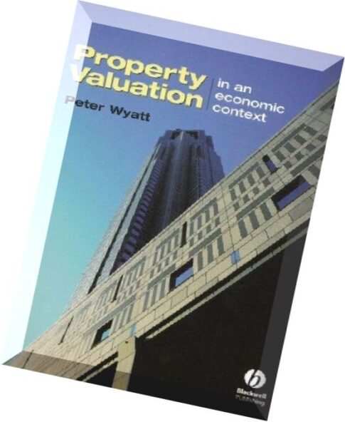 Property Valuation In an Economic Context by Peter Wyatt