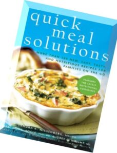 Quick Meal Solutions More Than 150 New, Easy, Tasty, and Nutritious Recipes for Families on the Go.p