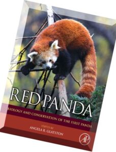Red Panda Biology and Conservation of the First Panda