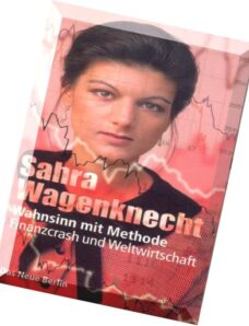 Sahra Wagenknecht, Wahnsinn mit Methode Finanzcrash und Weltwirtschaft
