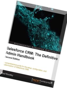 Salesforce CRM The Definitive Admin Handbook, 2nd Edition