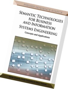 Semantic Technologies for Business and Information Systems Engineering Concepts and Applications by