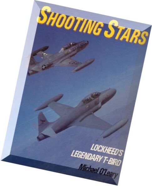 Shooting Stars Lockheed’s Legendary T-Bird