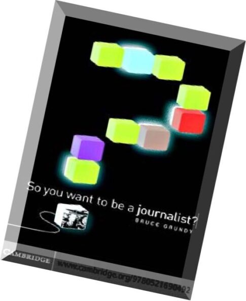 So You Want To Be A Journalist