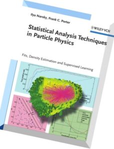 Statistical Analysis Techniques in Particle Physics Fits, Density Estimation and Supervised Learning