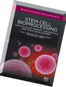 Stem cell bioprocessing For cellular therapy, diagnostics and drug development