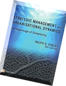 Strategic Management and Organisational Dynamics The Challenge of Complexity, 6th edition by Ralph D